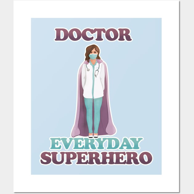 Doctor - everyday superhero Wall Art by vixfx